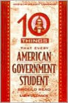 Ten Things Every American Government Student Should Read - Allyn &. Bacon, Allyn &. Bacon