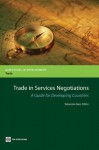 Trade in Services Negotiations (Directions in Development) - Sebastian Saez