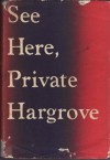 See Here, Private Hargrove - Marion Hargrove, Maxwell Anderson