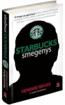 Starbucks smegenys - Howard Behar, Janet Goldstein, Dalia Uržaitė