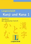 Kanji und Kana, Bd.1, Handbuch der japanischen Schrift - Wolfgang Hadamitzky