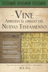 Aprenda El Griego del Nuevo Testamento - W.E. Vine