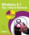 Windows 8.1 Tips, Tricks & Shortcuts in Easy Steps - Stuart Yarnold