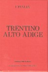 Trentino Alto Adige - Touring Club Italiano