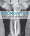 Foundation: Redefine Your Core, Conquer Back Pain, and Move with Confidence - Eric Goodman, Peter Park, Lance Armstrong