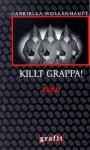 Killt Grappa! - Gabriella Wollenhaupt