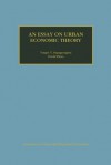 An Essay on Urban Economic Theory - Yorgos Y. Papageorgiou, David Pines