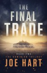 The Final Trade - Joe Hart