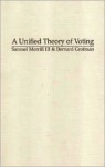 A Unified Theory of Voting: Directional and Proximity Spatial Models - Samuel Merrill III, Bernard Grofman