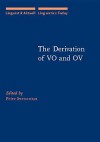 The Derivation Of Vo And Ov - Peter Svenonius, Marjolijn H. Verspoor, Johan De Caluwe, Dirk Geeraerts