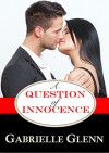 A Question of Innocence - Gabrielle Glenn