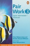 Pair Work 3: Upper Intermediate - Adanced - Peter Watcyn-Jones