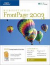 FrontPage 2003: Basic, 2nd Edition + CBT, Student Manual with Data - Axzo Press