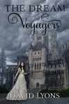 The Dream Voyagers - David Lyons