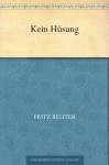 Kein Hüsung (German Edition) - Fritz Reuter