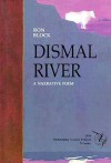 Dismal River: A Narrative Poem - Ron Block, Gaylord Schanilec