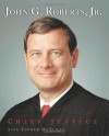 John G. Roberts, Jr.: Chief Justice (Gateway Biographies) - Lisa Tucker McElroy