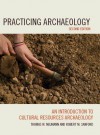 Practicing Archaeology - Thomas W. Neumann, Robert M. Sanford