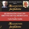 Quer pasticciaccio brutto de via Merulana di Carlo Emilio Gadda (i Riassunti di farfadette) - Carlo Emilio Gadda, Luciano Simonelli, Claudio Pina