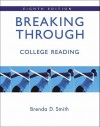 Breaking Through: College Reading (with Myreadinglab) Value Pack (Includes Gaining Word Power & Study for Grammar and Documentation) - Brenda D. Smith