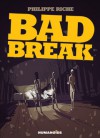 Bad Break - Philippe Riche