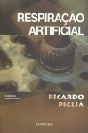 Respiração Artificial - Ricardo Piglia