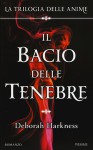 Il bacio delle tenebre - Deborah Harkness