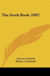 The Stork Book (1907) - Newton Newkirk, Wallace Goldsmith