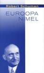 Euroopa nimel - Robert Schuman, Marek Tamm