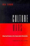 Culture Wars: School and Society in the Conservative Restoration - Ira Shor