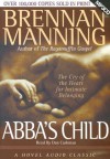 Abba's Child: The Cry of the Heart for Intimate Belonging (Audio) - Brennan Manning, Dan Cashman