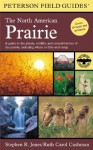 Peterson Field Guides: The North American Prairie - Ruth Carol Cushman, Ruth Carol Cushman