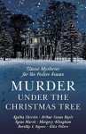 Murder Under the Christmas Tree: Ten Classic Crime Stories for the Festive Season - Bill & Martin Greenberg (eds.), Ian Fleming, Leslie Charteris, John D. MacDonald, W. Somerset Maugham, Peter O'Donnell, Sir Arthur Conan Doyle, Erle Stanley Gardner, John Jakes, Edward D. Hoch, Cornell Woolrich, William E. Barrett, Bruce Cassiday, Mic