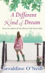 A Different Kind of Dream - Geraldine O'Neill