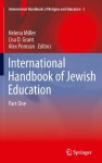 International Handbook of Jewish Education (International Handbooks of Religion and Education) - Helena Miller, Lisa D. Grant, Alex Pomson