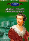 Abigail Adams: A Revolutionary Woman - Jacqueline Ching, Suzy Myers