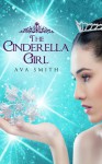 The Cinderella Girl - Priya Narendran, Ava Smith