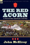 The Red Acorn: A Novel of the American Civil War - John McElroy