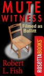 Mute Witness - Robert L. Fish