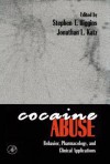 Cocaine Abuse: Behavior, Pharmacology, and Clinical Applications - Stephen J Higgins, Jonathan L Katz