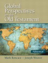 Global Perspectives on the Old Testament - Mark Roncace, Joseph Weaver