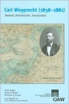 Carl Weyprecht (1838-1881): Seeheld, Polarforscher, Geophysiker - Frank Berger, Reinhard A. Krause, Bruno P. Besser