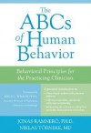 The ABCs of Human Behavior: Behavioral Principles for the Practicing Clinician - Jonas Ramnero, Jonas Ramnero, Niklas Torneke