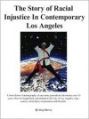 The Story of Racial Injustice in Contemporary Los Angeles - Greg Harvey