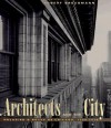 The Architects and the City: Holabird & Roche of Chicago, 1880-1918 - Robert Bruegmann