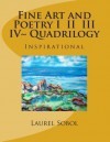 Fine Art and Poetry I II III IV Quadrilogy - Laurel Sobol