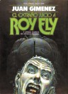 El extraño juicio a Roy Ely - Carlos Trillo, Juan Giménez, Emilio Barlcarce, Ricardo Barreiro