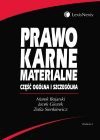 Prawo karne materialne : część ogólna i szczególna - Marek Bojarski