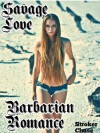 Savage Love: Barbarian Romance - Stroker Chase