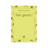 Sale gamin! - Hubert Ben Kemoun